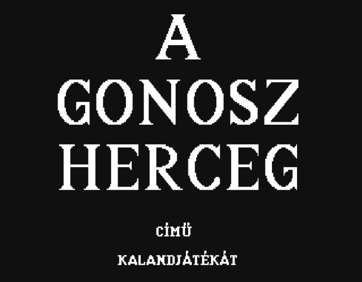 Magyar Fejlesztésű Játékok - A Gonosz herceg